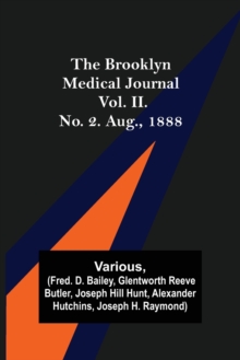 Image for The Brooklyn Medical Journal. Vol. II. No. 2. Aug., 1888