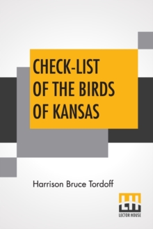 Image for Check-List Of The Birds Of Kansas