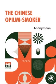 Image for The Chinese Opium-Smoker