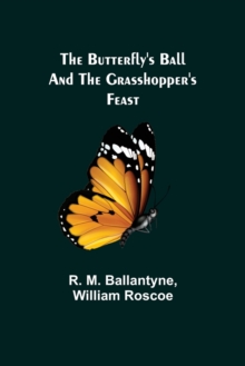 Image for The Butterfly's Ball and the Grasshopper's Feast
