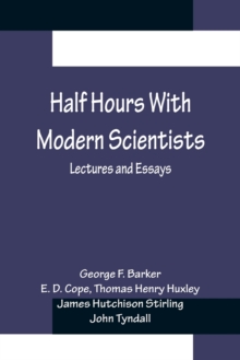 Image for Half Hours With Modern Scientists