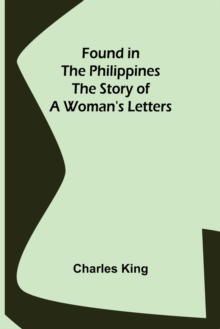 Image for Found in the Philippines The Story of a Woman's Letters