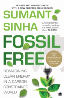 Fossil Free: Reimagining Clean Energy in a Carbon-Constrained World