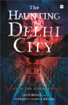 Image for The Haunting of Delhi City : Tales of the Supernatural
