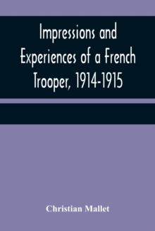 Image for Impressions and Experiences of a French Trooper, 1914-1915