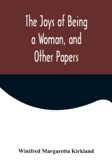 Image for The Joys of Being a Woman, and Other Papers