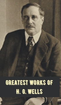 Image for Greatest Works of H.G. Wells (Deluxe Hardbound Edition)