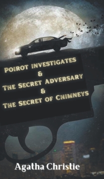 Image for Poirot investigates & The Secret Adversary & The Secret of Chimneys