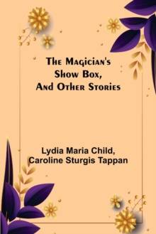 Image for The Magician's Show Box, and Other Stories