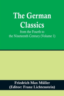 Image for The German Classics from the Fourth to the Nineteenth Century (Volume 1)