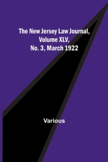 Image for The New Jersey Law Journal, Volume XLV, No. 3, March 1922