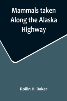 Image for Mammals taken Along the Alaska Highway