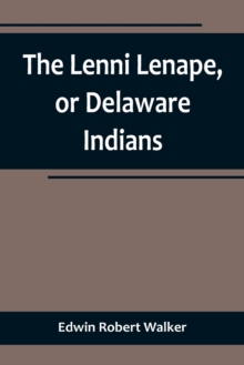 Image for The Lenni Lenape, or Delaware Indians