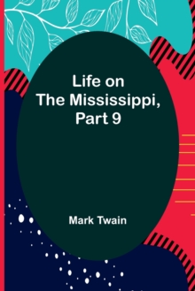 Image for Life on the Mississippi, Part 9