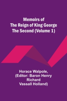 Image for Memoirs of the Reign of King George the Second (Volume 1)