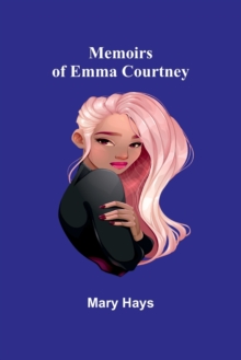 Image for Memoirs of Emma Courtney