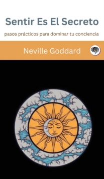 Image for Sentir Es El Secreto
