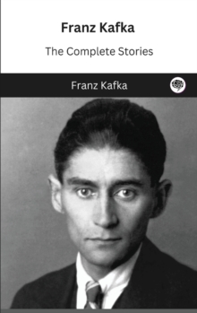 Image for Franz Kafka : The Complete Stories