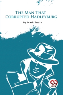 Man That Corrupted Hadleyburg