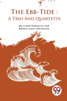 Image for The Ebb-Tide : A Trio And Quartette