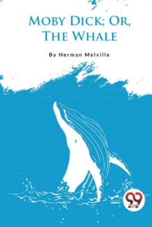 Image for Moby Dick; or, the Whale