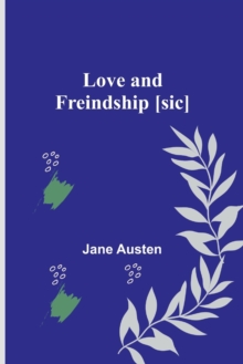 Image for Love and Freindship [sic]