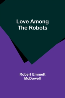 Image for Love Among the Robots