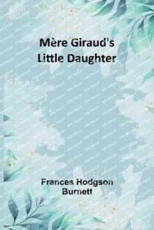 Image for Mere Giraud's Little Daughter