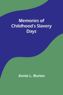 Image for Memories of Childhood's Slavery Days