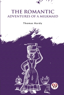 Image for The Romantic Adventures of a Milkmaid