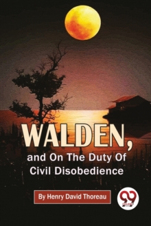 Image for Walden, And On The Duty Of Civil Disobedience