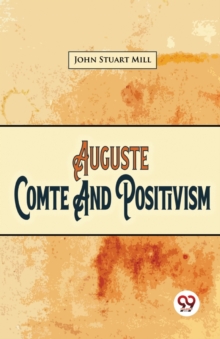 Image for Auguste Comte And Positivism