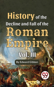 Image for History Of The Decline And Fall Of The Roman Empire Vol-3
