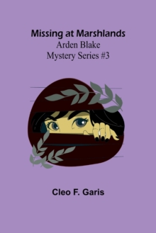 Image for Missing at Marshlands; Arden Blake Mystery Series #3
