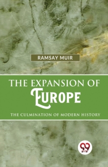 Image for The Expansion of Europe the Culmination of Modern History