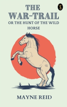 Image for War Trail: The Hunt of the Wild Horse