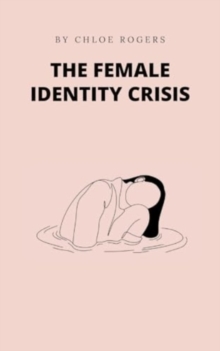 Image for The Female Identity Crisis