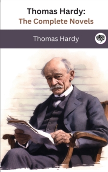 Image for Thomas Hardy : The Complete Novels (The Greatest Writers of All Time Book 41)