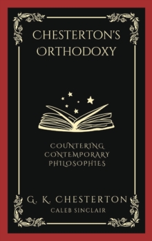 Image for Chesterton's Orthodoxy : Countering Contemporary Philosophies (Grapevine Press)