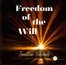 Image for Freedom of the Will