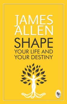 Image for Shape Your Life And Your Destiny