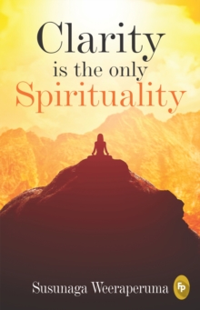 Image for Clarity is the only (Spirituality)