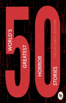 Image for 50 World's Greatest Horror Stories: Collectable Edition