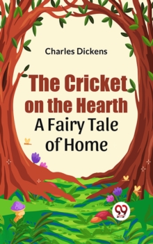 Image for The Cricket on the Hearth a fairy tale of home
