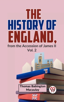 Image for History Of England, From The Accession Of James ll Vol.2