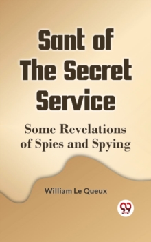 Image for Sant of the Secret Service  Some Revelations of Spies and Spying