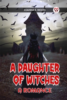 Daughter of Witches A Romance