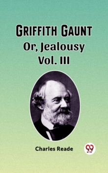 Image for Griffith Gaunt Or, Jealousy Vol. III