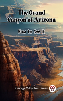 Image for Grand Canyon of Arizona How to See It
