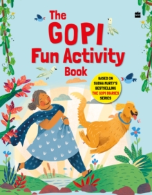 The Gopi Fun Activity Book Based on Sudha Murty’s Bestselling The Gopi Diaries Series